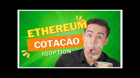 💹 Crypto Ao Vivo | Acompanhe o preço do Ethereum | IqOption 💹