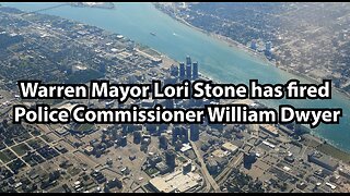 Warren Mayor Lori Stone has fired Police Commissioner William Dwyer