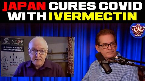 Japan Cures COVID with Ivermectin Jimmy Dore John Campbell Joe Rogan