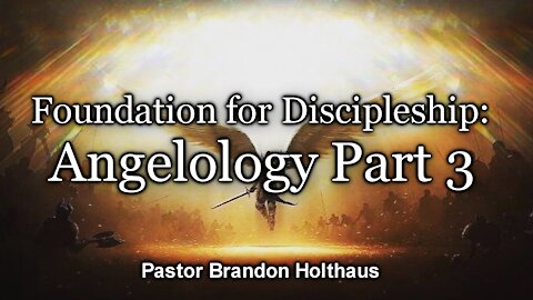 Angelology Part 3