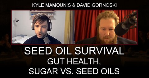 Seed Oil Survival: Gut Health, Sugar vs Seed Oils with Kyle Mamounis