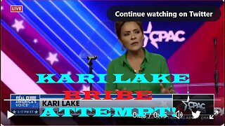 Kari Lake refuses bribe from powerful people back east!