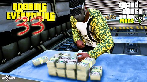 Robbing Everything in LA! #33 (GTA 5 MODS)
