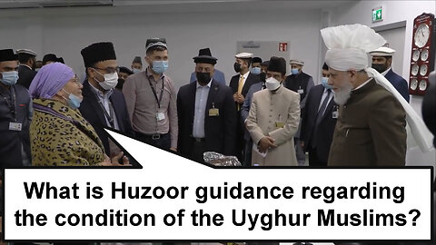 What is Huzoor's guidance regarding the condition of the Uyghur Muslims?
