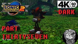 (PART 37) Sonic Adventure 2 4k [Shadow vs Sonic] Dark Side Storyline
