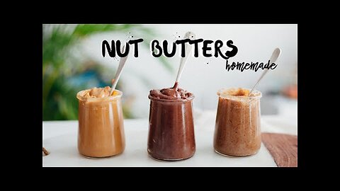 HOW I MAKE NUT BUTTER & ALWAYS NAIL IT» Recipes + Tips to save time & money!