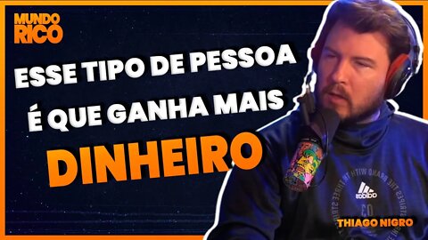 O tipo de pessoa que mais ganha dinheiro | Thiago Nigro - VÍDEO MOTIVACIONAL (MOTIVAÇÃO)