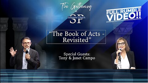 The Book of ACTS REVISITED! THIS IS THE LIVESTREAM THAT RUMBLE ENDED!