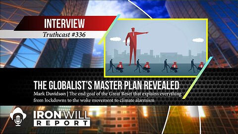 The Globalist's Master Plan Revealed | Mark Davidson