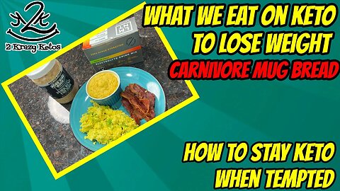 Carnivore Mug Bread | How to stay keto when tempted | What we eat on Keto to lose weight