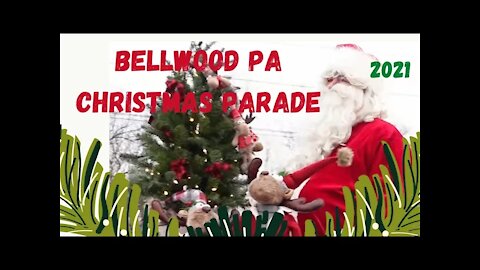 Bellwood PA Christmas Parade 2021