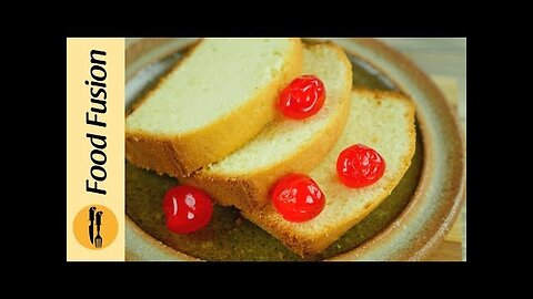 Pound cake 🍰 recipe by Food Fussion