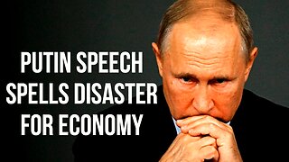 RUSSIA Putin Speech Spells DISASTER for Economy as Russia & USA Commit to Fight to the Bitter End