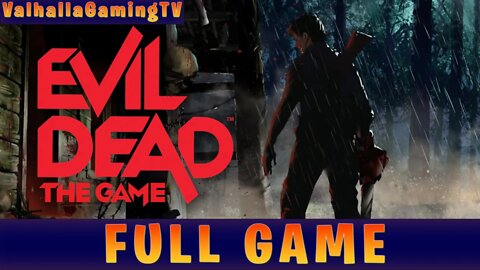 Evil Dead FULL Single Player Walkthrough | Hail To The King Baby! | (No Commentary)