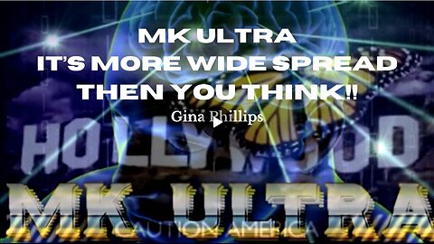 MK ULTRA, (Manchurian Candidate) It's More Wide Spread Than YOU Think!! Gina Phillips