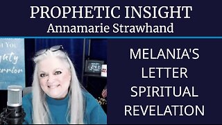 Prophetic Insight: Melania's letter Spiritual Revelation
