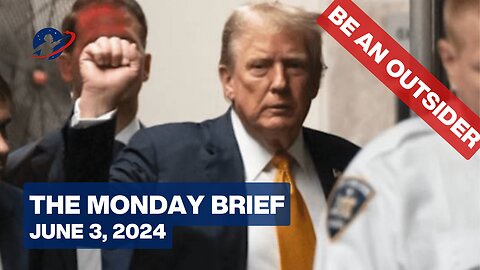 The Monday Brief - Be An Outsider - June 3, 2024