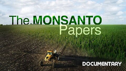 The Michelle Moore Show Special Presentation: 'The Monsanto Papers' Aug 30, 2023