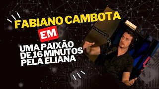 FABIANO CAMBOTA - PAIXÃO DE 16 MINUTOS #cortesdojotape #shorts