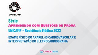 UNICAMP Residência Médica 2022 - Semiologia e ECG.