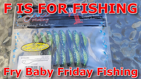 Fry Baby Friday Fishing