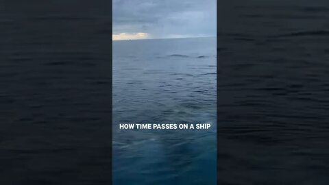 How Time Passes On A Ship