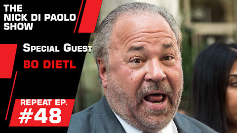 REPEAT: Special Guest Bo Dietl! | Nick Di Paolo Show #48