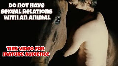WHY SO MANY PEOPLE HAVING SEXUAL RELATIONS WITH ANIMALS (FOR MATURE AUDIENCE ONLY)