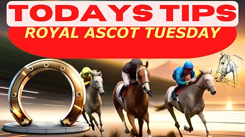 Horse Race Tips ROYAL ASCOT TUESDAY :❤️Super 9 Free Horse Race Tips🐎📆Get ready!😄