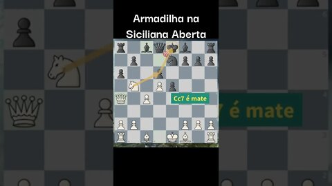 ARMADILHA NA DEFESA SICILIANA ABERTA LEVA XEQUE MATE