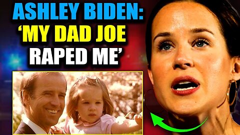 Ashley Biden Confirms Her Dad Pedophile Joe Biden 'Repeatedly' Sexually Abused Her as a Young Child!