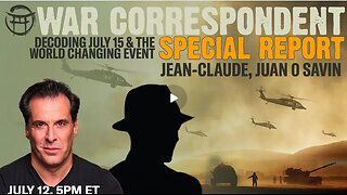 WAR CORRESPONDENT: SPECIAL REPORT WITH JUAN 0 SAVIN & JEANCLAUDE JUL 12