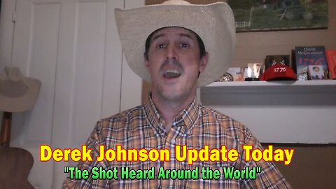 Derek Johnson Update Today July 17: "The Shot Heard Around the World"