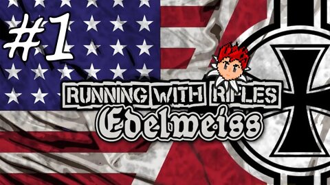 Running With Rifles: Edelweiss #1 - The Art of Surprise