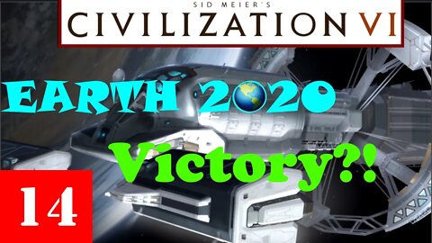 Civilization VI: Earth 2020 Mod Ep. 14 - VICTORY?!