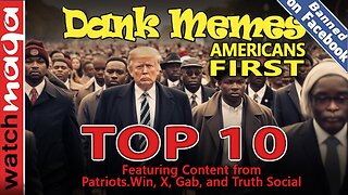 Americans First: TOP 10 MEMES