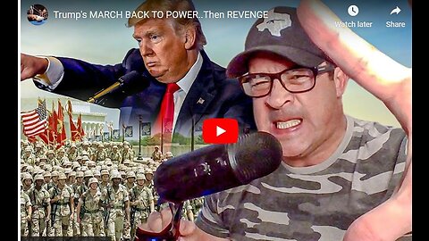 Trump's MARCH BACK TO POWER..Then REVENGE