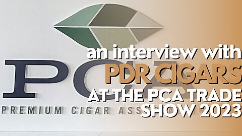 PCA Trade Show 2023: PDR Cigars