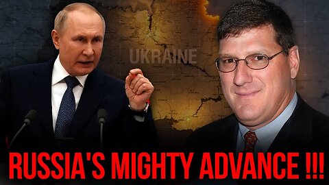 Scott Ritter: Russia's Mighty Advance !!!