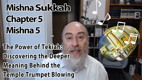 Mishna Sukkah Chapter 5 Mishna 5 | Mystery of the Trumpets & their message you need to know