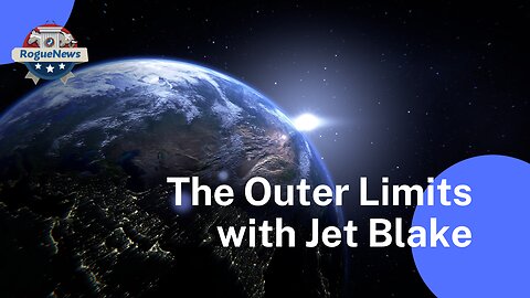 Rogue News In The Morning: The Outer Limits w/ Jet Blake