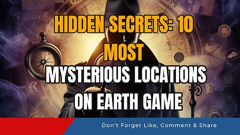Hidden Secrets: 10 Most Mysterious Locations on Earth
