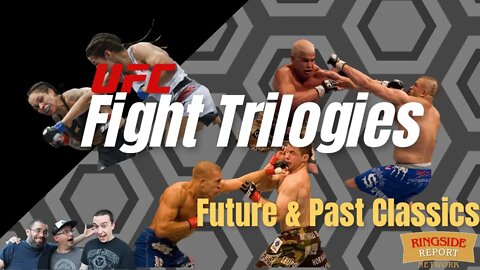 UFC Fight Trilogies | Past, Present and Future | Who Will We See Next?