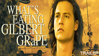 WHAT'S EATING GILBERT GRAPE - OFFICIAL TRAILER - 1993