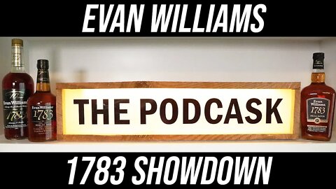 Evan Williams 1783 Showdown - The Podcask LIVE