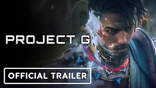 Project G - Official Reveal Trailer