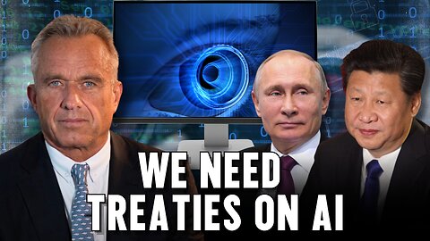 RFK Jr.: We Need Treaties On AI