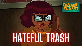 Velma - Woke, Hateful TRASH Made by Hateful People