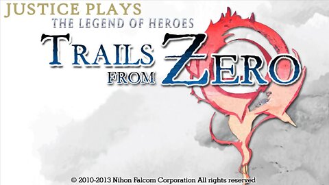 Trails From Zero - part 7 (Justice Plays: Zero no Kiseki)