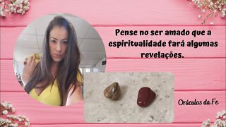 Pense no ser amado que a espiritualidade fará algumas revelações.